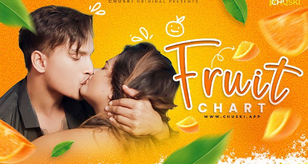 Fruit Chart 2024 Chuski App Originals Hindi Uncut Porn Video