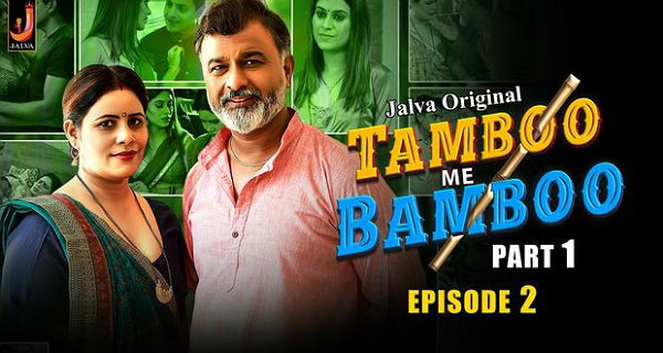 Tamboo Me Bamboo 2024 Jalva Originals Hindi Porn Web Series Ep 2