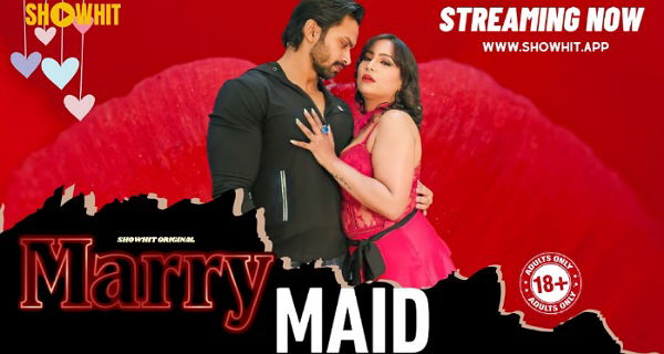 Marry Maid 2024 Showhit App Originals Hindi Uncut Porn Video